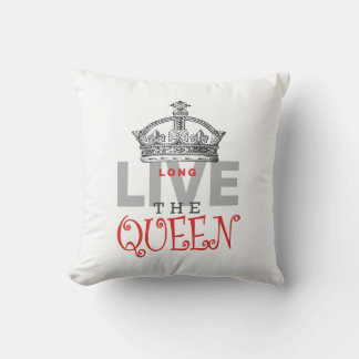 Long Live the QUEEN! Cushion