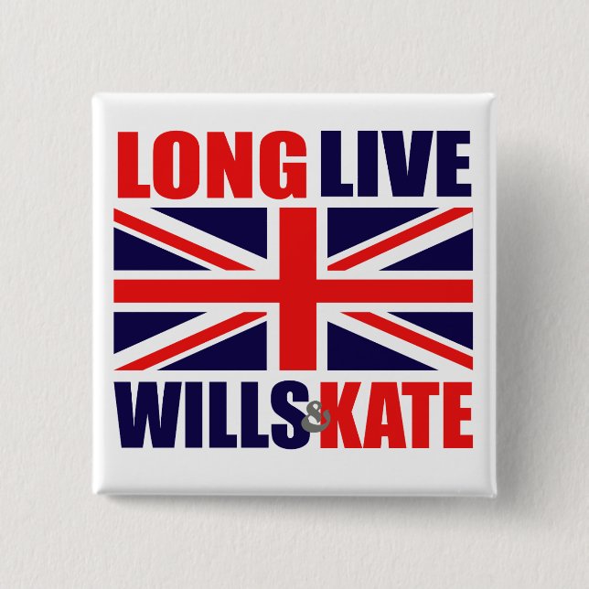Long Live Wills & Kate 15 Cm Square Badge (Front)