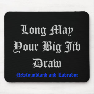 Long May Your Big Jib Draw Mouse Pad