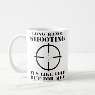 Long Range Shooting Is Like A Golf But For Men Coffee Mug