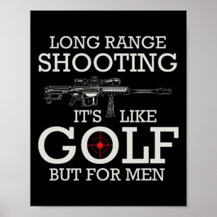 Long Range Shooting It's Like Golf But For Men 2 Poster