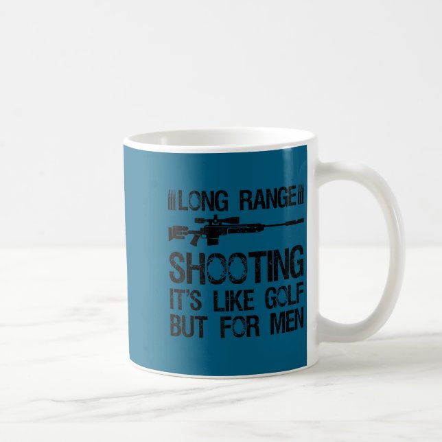 Long Range Shooting It's Like Golf But For Men Fun Coffee Mug (Right)