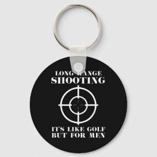Long Range Shooting It's Like Golf But For Men Gun Key Ring