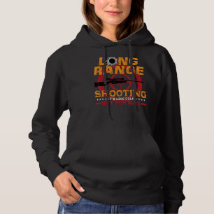 Long Ranges Shooting It's Like Golf But For Men  S Hoodie