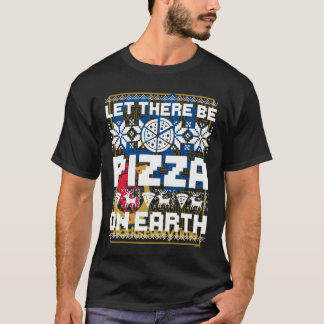 Long Sleeve Let There Be Pizza On Earth Gift Shirt
