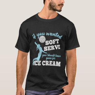 Long Sleeve Volleyball Tee Shirt If You Wanted Sof