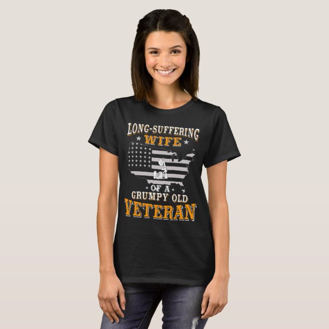 Long-Suffering Wife of a Grumpy Old Veteran T-Shirt (Front Full)