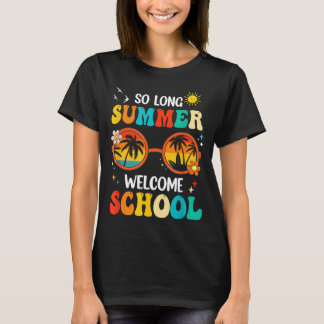 Long Summer Welcome School Retro Groovy Back To T-Shirt