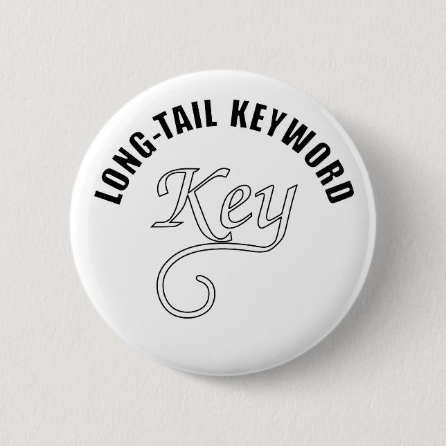 Long-Tail Keyword Text 6 Cm Round Badge (Front)