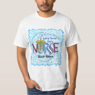 Long Term Care Nurse Motto T-Shirt
