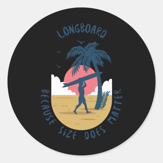 Longboard - Because Size Does Sticker  (Front)