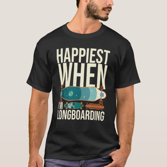 Longboard Skateboard Board Wheels Longboarder Begi T-Shirt (Front)