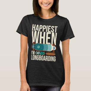 Longboard Skateboard Board Wheels Longboarder Begi T-Shirt