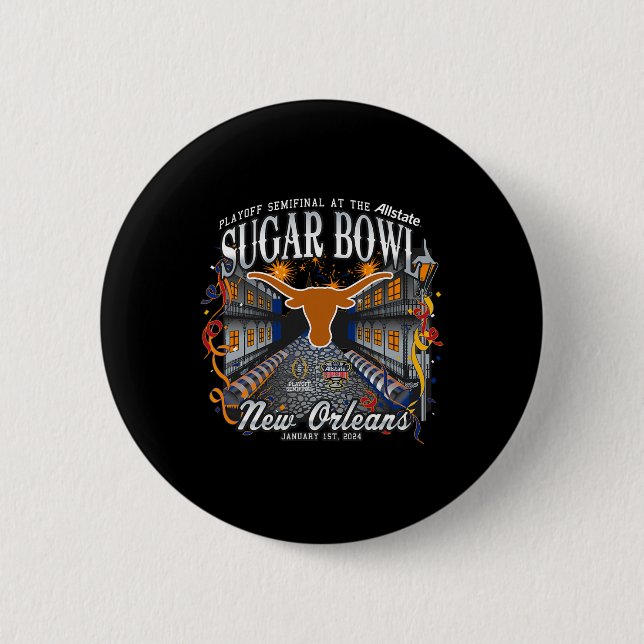 Longhorns Sugar Bowl 2024 Cfp Semi Football Nola  6 Cm Round Badge (Front)