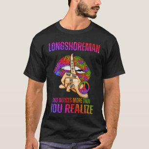 Longshoreman Knows More Than She Says and Notices T-Shirt