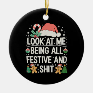 Look At Me Being All Festive And Christmas Xmas Ceramic Ornament