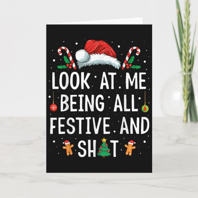 Look At Me Being All Festive And Funny Christmas  Card (Front)