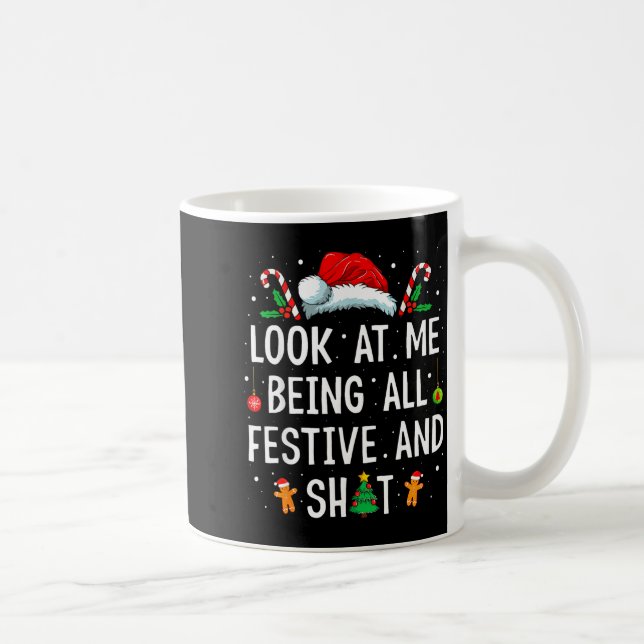 Look At Me Being All Festive And Funny Christmas  Coffee Mug (Right)