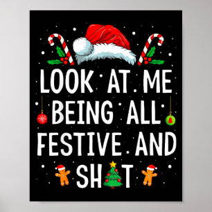 Look At Me Being All Festive And Funny Christmas  Poster