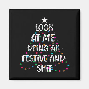 Look At Me Being All Festive And S Funny Christmas Magnet