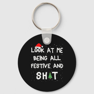 Look At Me Being All Festive And S Humourous Xmas Key Ring