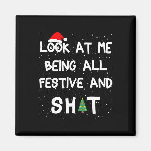 Look At Me Being All Festive And S Humourous Xmas  Magnet