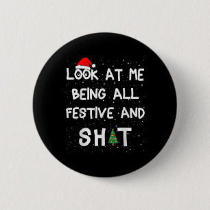 Look At Me Being All Festive Christmas Matching Fa 6 Cm Round Badge