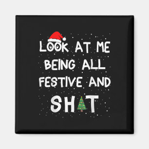 Look At Me Being All Festive Christmas Matching Fa Magnet