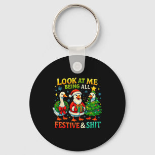 Look At Me Being All Festive Funny Goose Christmas Key Ring