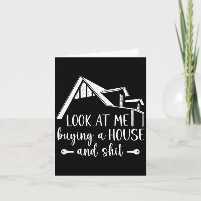 Look At Me Buying A House, First-time Home Owner  Card (Front)