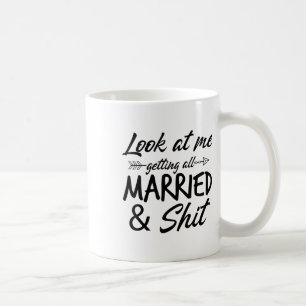 Look At Me Getting All Married Funny Bride And Gro Coffee Mug