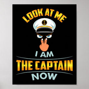 Look At Me I Am The Captain Now Cap Eyes Two Finge Poster