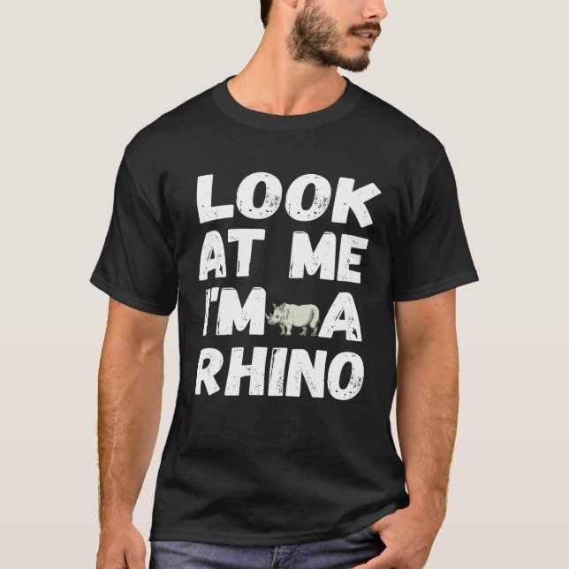 Look At Me I m A Rhino  Halloween Costume T-Shirt (Front)