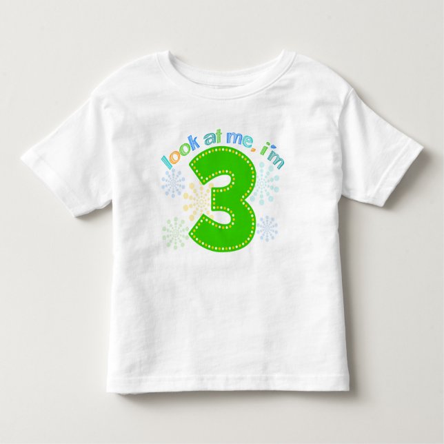 Look at Me, I'm 3 - Green Toddler T-Shirt (Front)