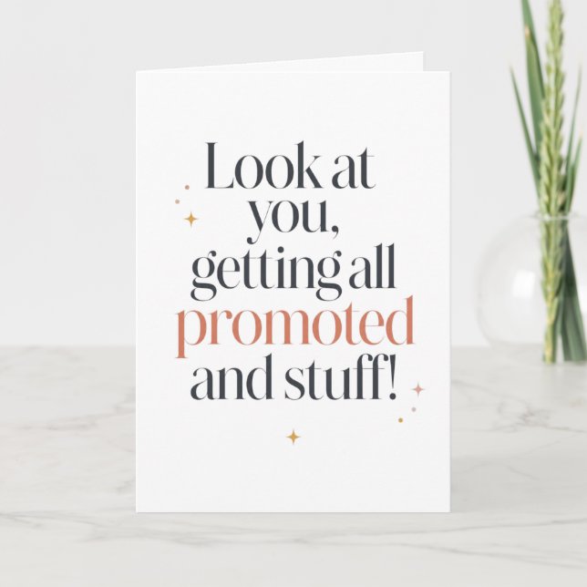 Look at You Getting All Promoted and Stuff Card (Front)
