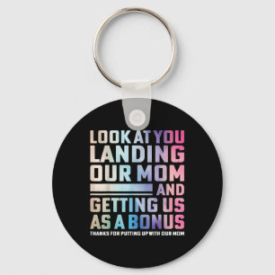 Look At You Landing Our Mum And Getting Us As A Bo Key Ring