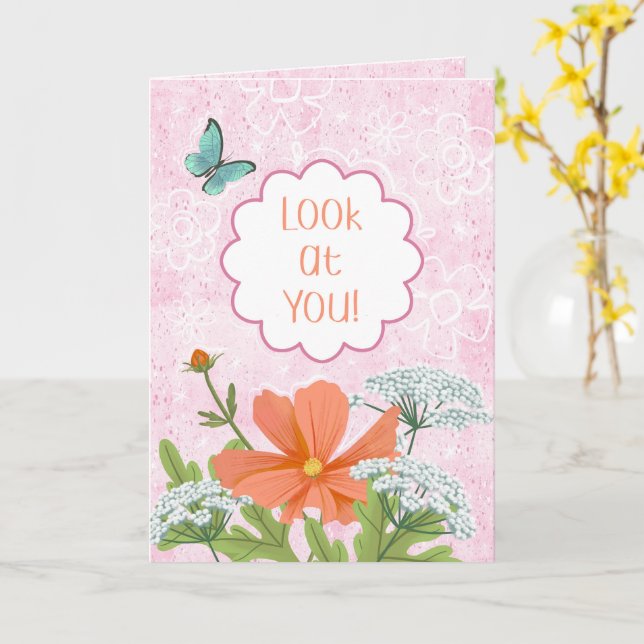 Look at You! Pink Floral Garden Congratulations Card (Yellow Flower)