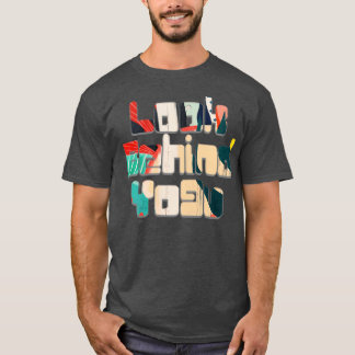 Look Behind Yo9u T-Shirt