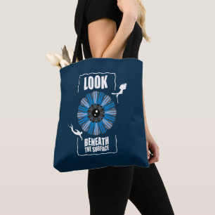 Look Beneath The Surface - Scuba Diving Quote Tote Bag