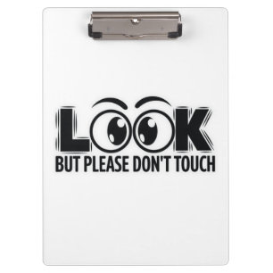 Look, But Don’t Touch Clipboard