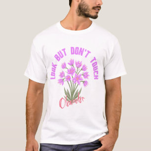 Look But Dont Touch Oleander Poisonous Flower T-Shirt