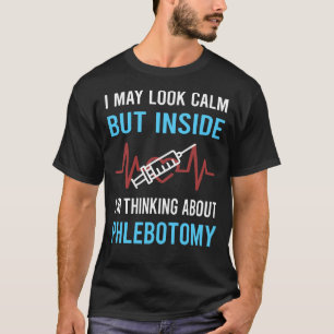 Look Calm Phlebotomy Phlebotomist T-Shirt