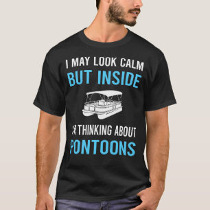 Look Calm Pontoon Pontooning T-Shirt