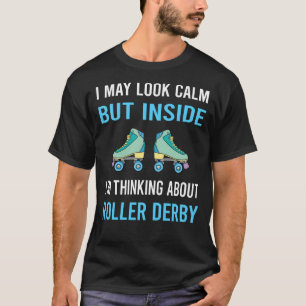 Look Calm Roller Derby Skating Skate Skater T-Shirt