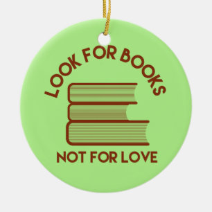 Look for Books Not for Love Green Holiday Ornament