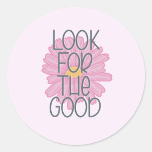 Look for the Good Round Pink Sticker