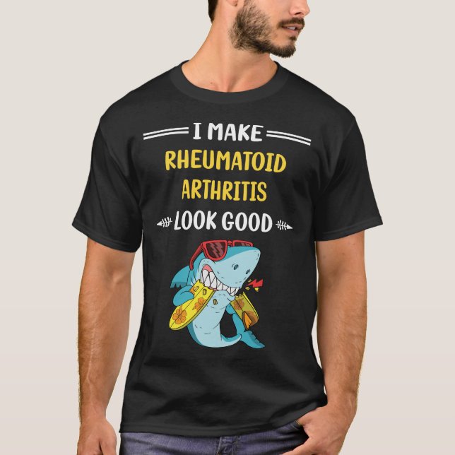 Look Good Rheumatoid Arthritis T-Shirt (Front)