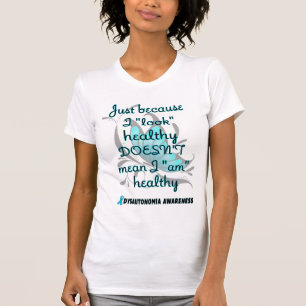 "Look" healthy/Butterfly...Dysautonomia T-Shirt