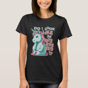 Look Im Interested Sad Unicorn T-Shirt