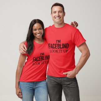 Look it up, Faceblindness Tshirt